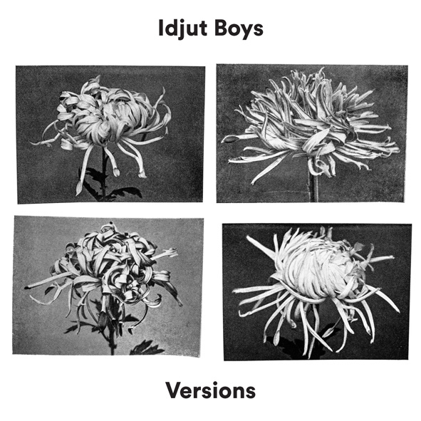 Idjut Boys_Versions