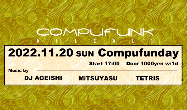 20221120_Ageishi@Compufunk