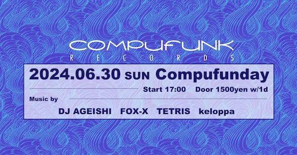 20240630_AGEISHI@COMPUFUNK